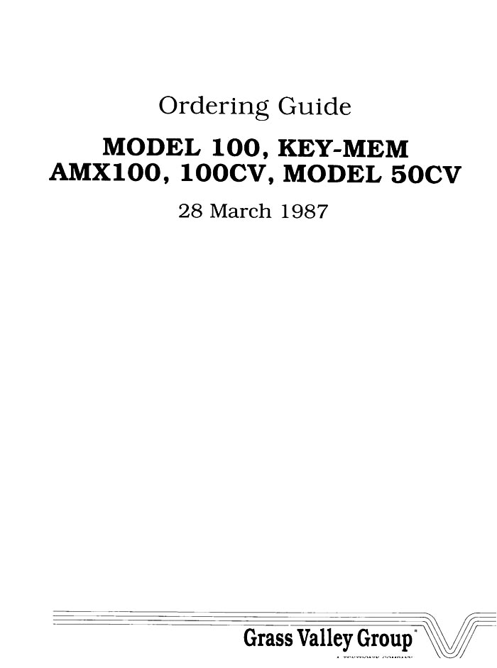 GRASSVALLEY 100-100CV-50CV ORDERING GUIDE 28/03/1987 (BMP)